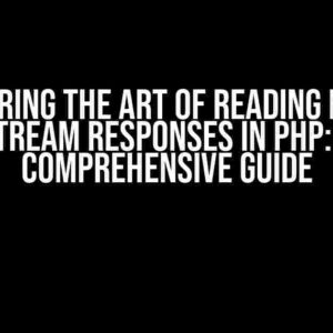 Mastering the Art of Reading NDJSON Stream Responses in PHP: A Comprehensive Guide