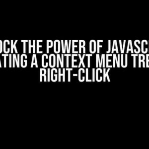 Unlock the Power of JavaScript: Creating a Context Menu Tree on Right-Click